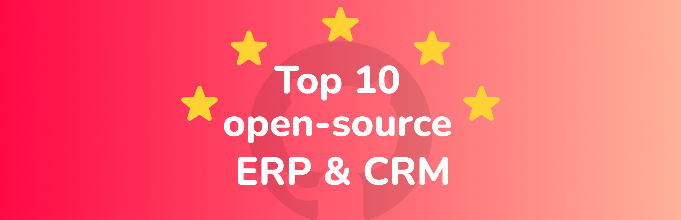 10 个最受开发者喜爱的开源 ERP / CRM 项目（GitHub Star 榜单） - OSCHINA - 中文开源技术交流社区