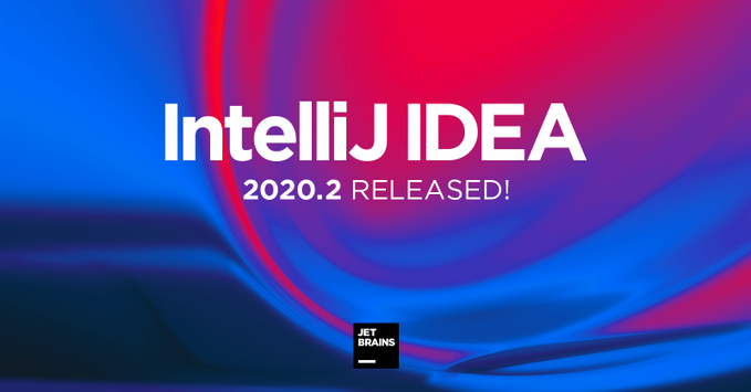 IntelliJ IDEA 2020.2 正式发布，真香！ 
