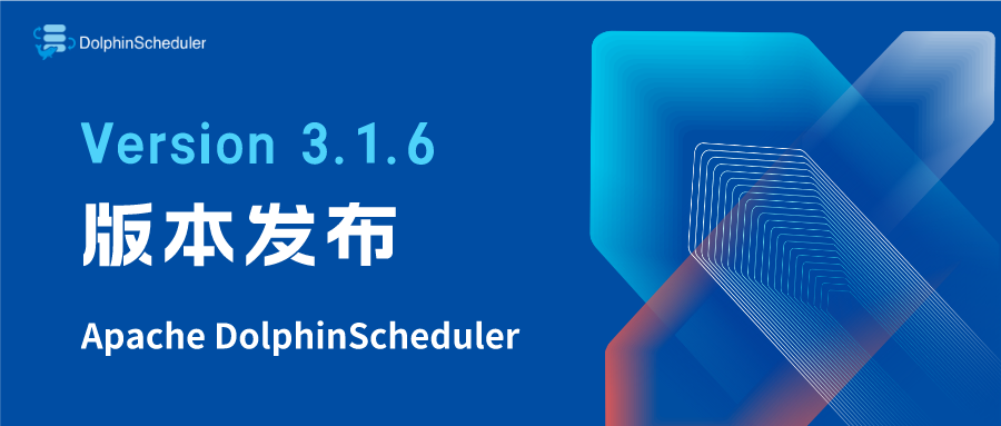 DolphinScheduler 发布 3.1.6 版本，支持 SeaTunnel Zeta 引擎