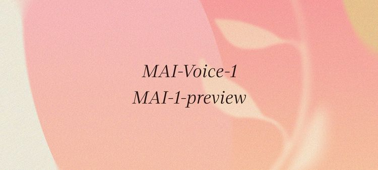 微软发布两款全新自研模型：MAI-Voice-1 与MAI-1-preview
