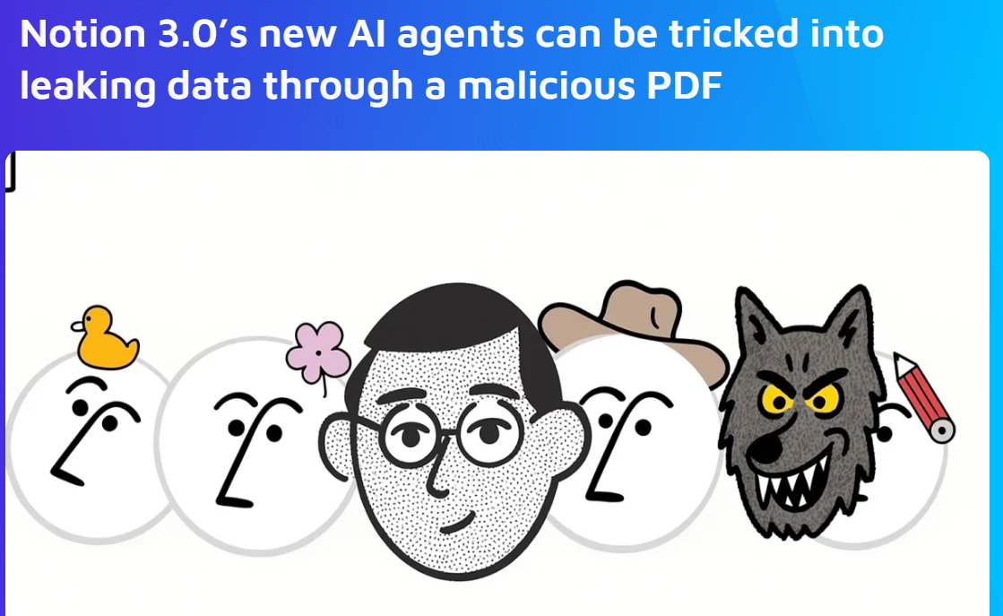 Notion 3.0 AI 代理爆出严重漏洞，恶意 PDF 可诱导其泄露敏感数据