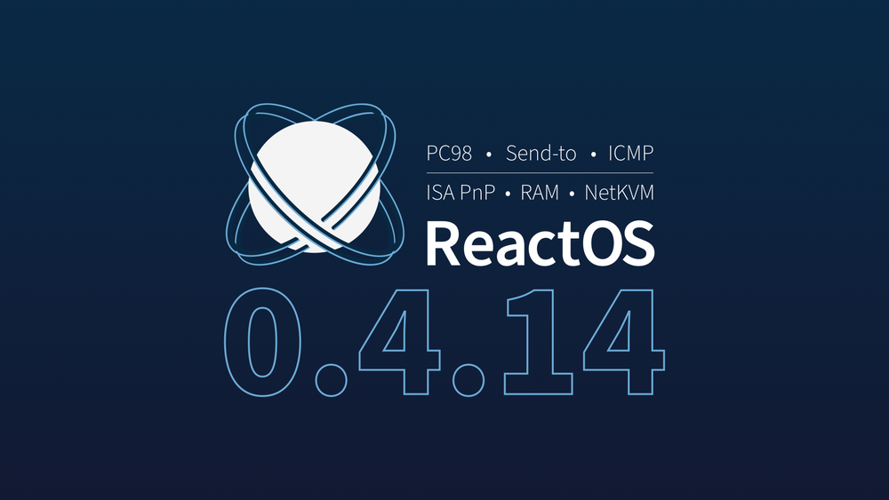 ReactOS 0.4.14 发布，Windows 系统的开源替代方案