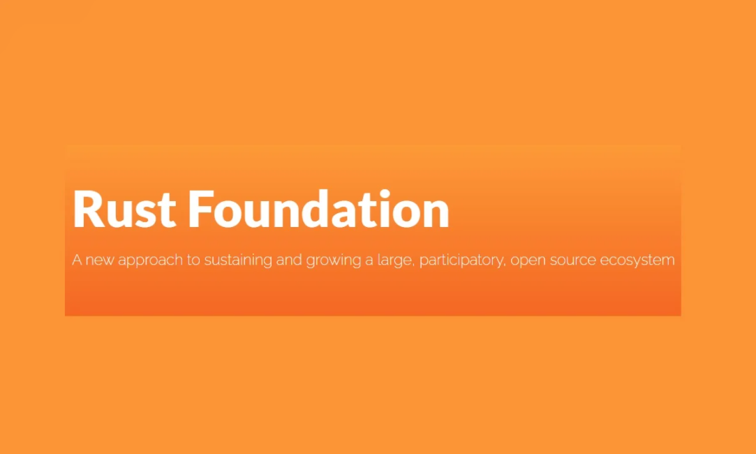 Rust 基金会成立，创始成员包括华为、Microsoft、Google