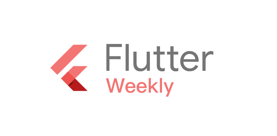 Flutter Weekly Issue 68 