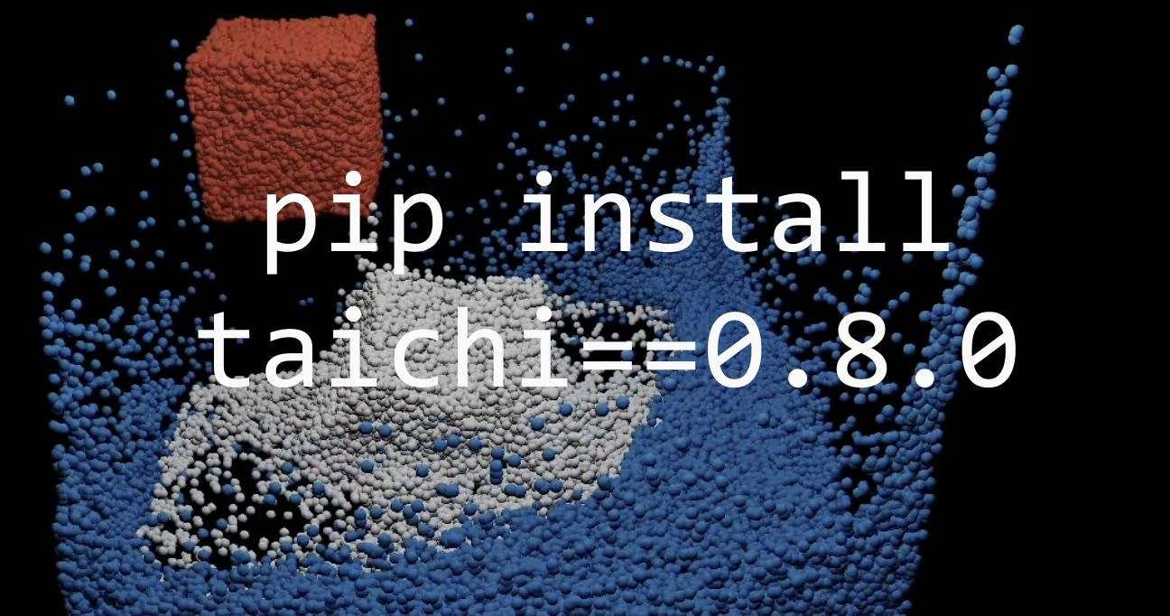 Taichi v0.8.0 发布，带来更流畅的 GUI 体验