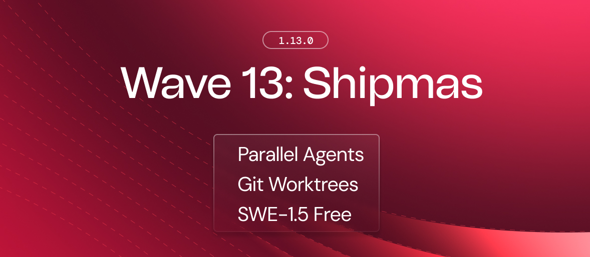 ​AI 编程利器再升级:Windsurf Wave13正式发布，SWE-1.5模型限时免费开放