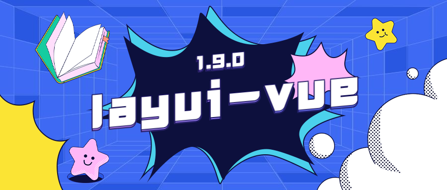 layui vue版,layui-vue 1.9.0 发布,一个 Vue 3 UI 框架