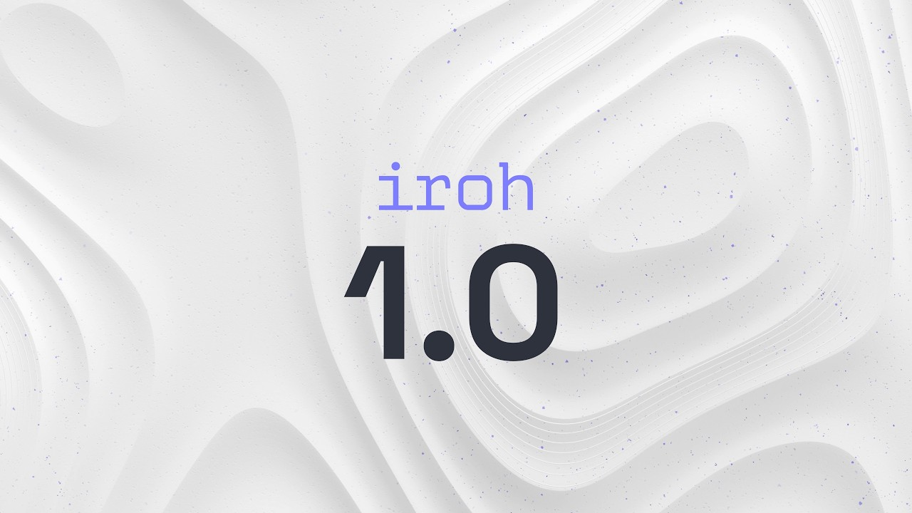 P2P 网络库 iroh 1.0 稳定版发布：用密钥取代 IP 地址、由 Rust 编写