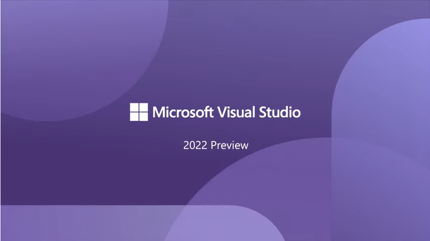 Visual Studio 2022 Preview 1 发布，首个 64 位版本