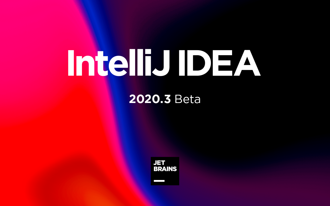 IntelliJ IDEA 2020.3 Beta 版发布