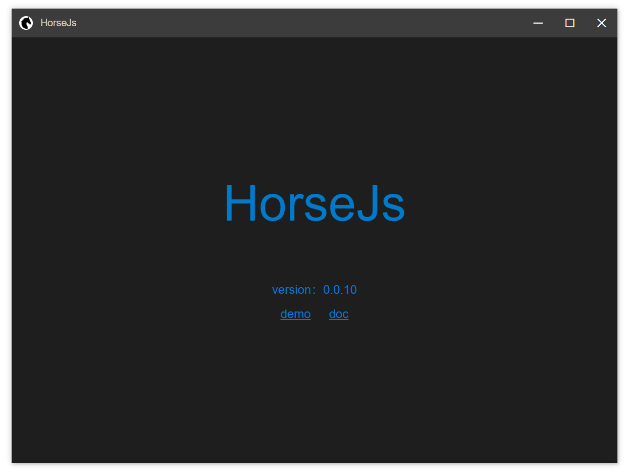 类 Electron 开发框架 HorseJs 0.0.10 发布