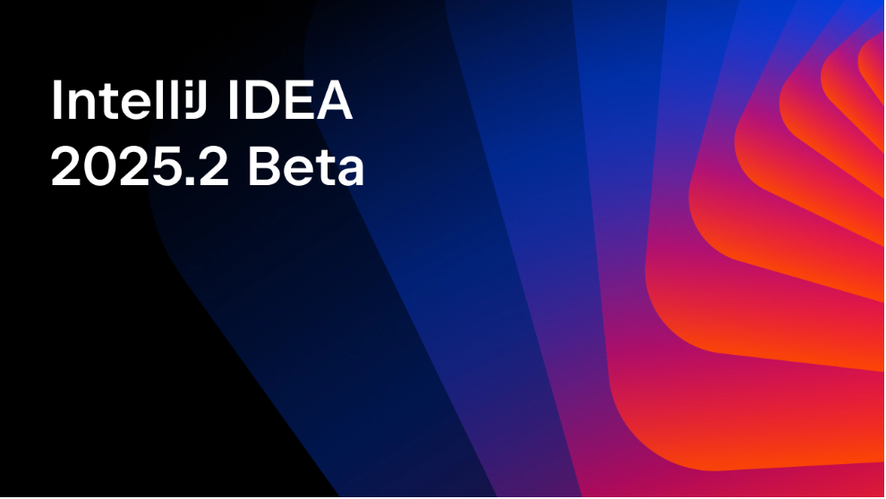 IntelliJ IDEA 2025.2 Beta 发布