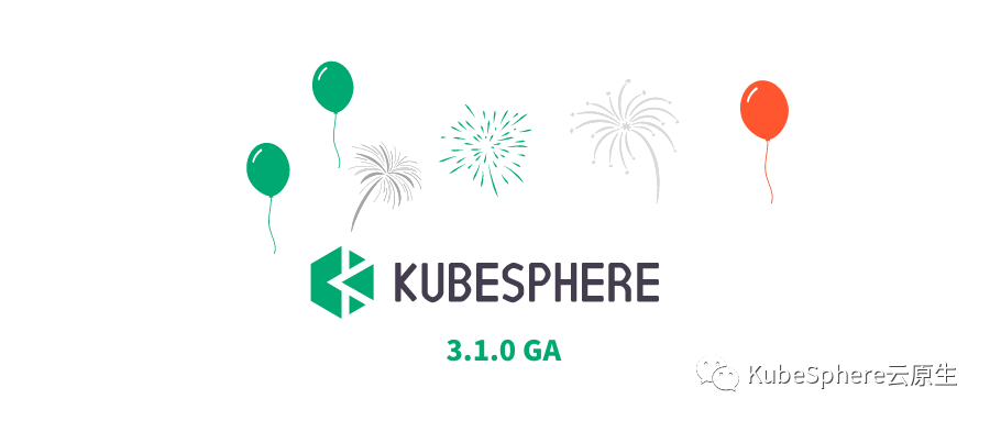 KubeSphere 3.1.0 GA：混合多云走向边缘，让应用无处不在