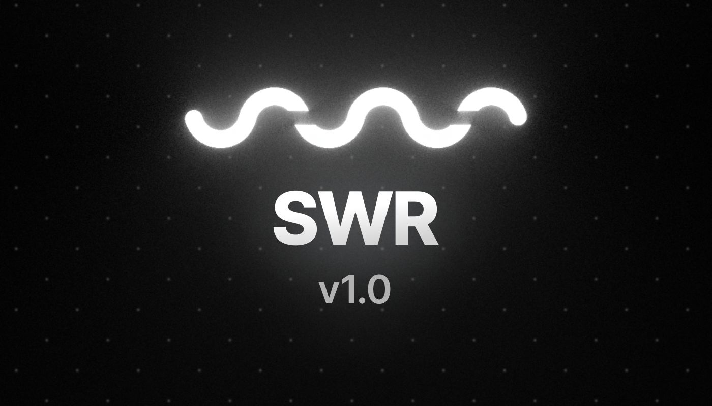 React 数据请求库 SWR 发布 1.0.0 版本